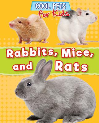 Coperta cărții 'Rabbits, Mice, and Rats - Dawn Titmus'