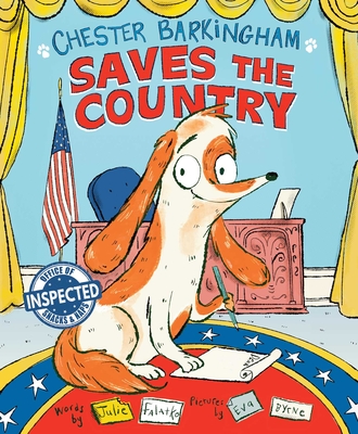 Chester Barkingham Saves the Country - Julie Falatko