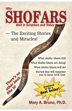 Coperta cărții 'Why Shofars Wail in Scripture and Today: The Exciting Stories and Miracles! - Mary A. Bruno'