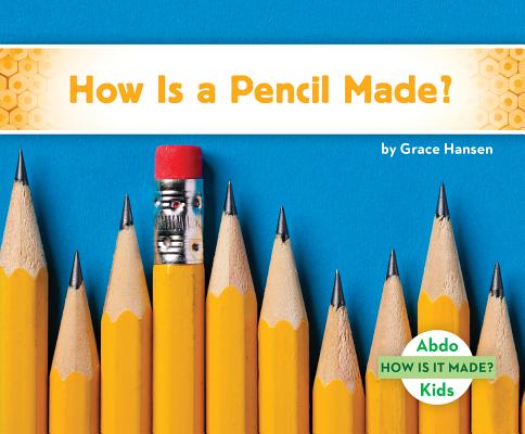 Coperta cărții 'How Is a Pencil Made? - Grace Hansen'
