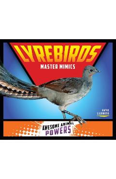 Coperta cărții 'Lyrebirds: Master Mimics - Katie Lajiness'