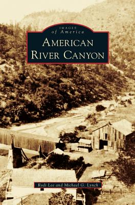 American River Canyon - Rodi Lee