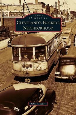 Cleveland's Buckeye Neighborhood - John T. Sabol