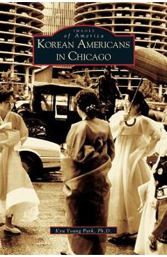 Coperta cărții 'Korean Americans in Chicago - Kyu Young Park'