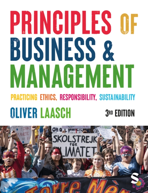 Principles of Business & Management: Practicing Ethics, Responsibility, Sustainability - Oliver Laasch