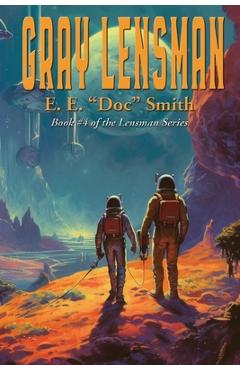 Gray Lensman - E. E. Doc Smith