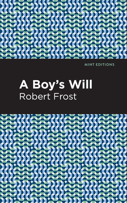 A Boy's Will - Robert Frost