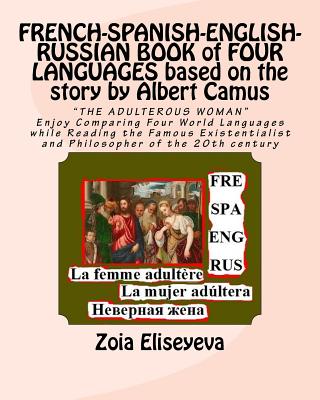 FRENCH-SPANISH-ENGLISH-RUSSIAN BOOK of FOUR LANGUAGES based on the story by Albert Camus: 