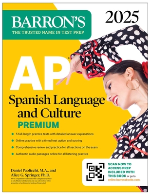 AP Spanish Language and Culture Premium, 2025: 5 Practice Tests + Comprehensive Review + Online Practice - Daniel Paolicchi