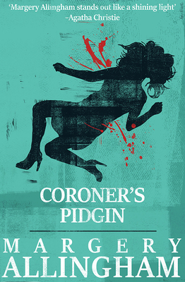 Coperta cărții 'Coroner's Pidgin: Volume 12 - Margery Allingham'