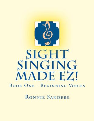 Sight Singing Made EZ Book 1 - Ronnie Sanders