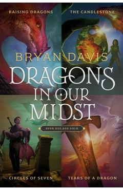 Coperta cărții 'Dragons in Our Midst 4-Pack: Raising Dragons / The Candlestone / Circles of Seven / Tears of a Dragon - Bryan Davis'