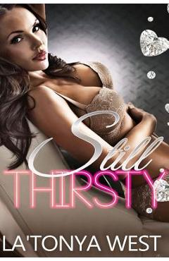 Coperta cărții 'Still Thirsty (An Urban Novella) - La'tonya West'