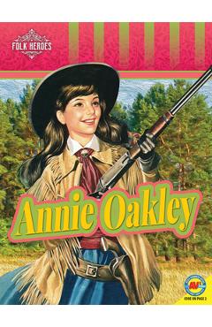 Coperta cărții 'Annie Oakley - Jill Foran'