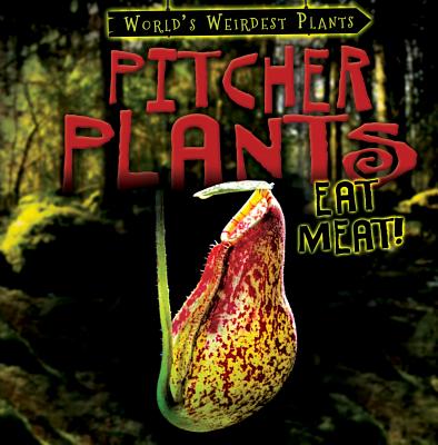 Coperta cărții 'Pitcher Plants Eat Meat! - Barbara M. Linde'