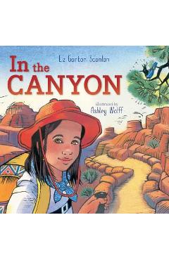 Poza produsului In the Canyon - Liz Garton Scanlon