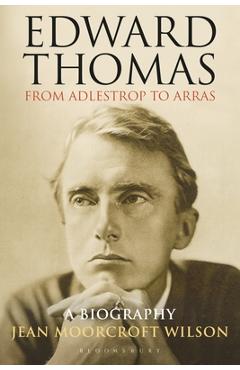 Coperta cărții 'Edward Thomas: From Adlestrop to Arras: A Biography - Jean Moorcroft Wilson'