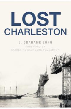 Coperta cărții 'Lost Charleston - J. Grahame Long'