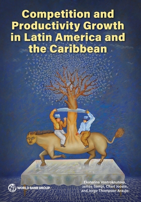 Competition and Productivity in Latin America and the Caribbean - Ekaterina Vostroknutova
