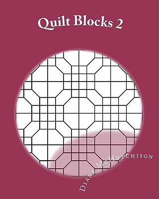 Quilt Blocks 2: More Stained Glass Patterns - Diane Mchutchison