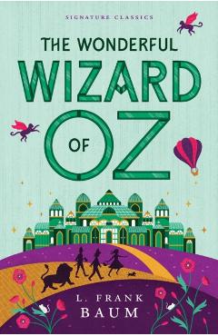 The Wonderful Wizard of Oz - L. Frank Baum