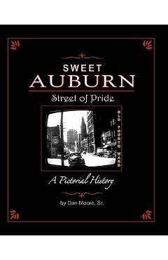 Coperta cărții 'Sweet Auburn Street of Pride: A Pictorial History - Dan Moore'