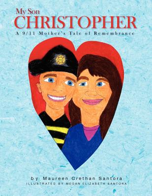 My Son Christopher - Maureen Crethan Santora