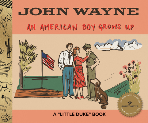 An American Boy Grows Up - John Wayne