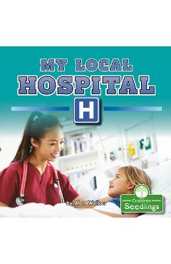 Coperta cărții 'My Local Hospital - Alan Walker'