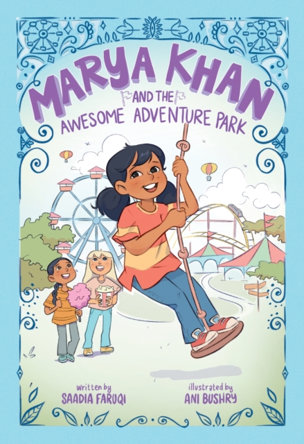 Marya Khan and the Awesome Adventure Park (Marya Khan #4) - Saadia Faruqi