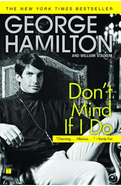 Don't Mind If I Do - George Hamilton