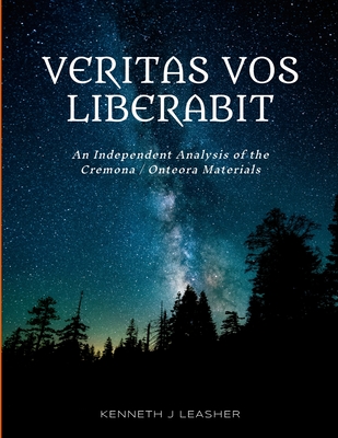Coperta cărții 'Veritas Vos Liberabit: An Independent Analysis of the Cremona / Onteora Materials - Kenneth Leasher'