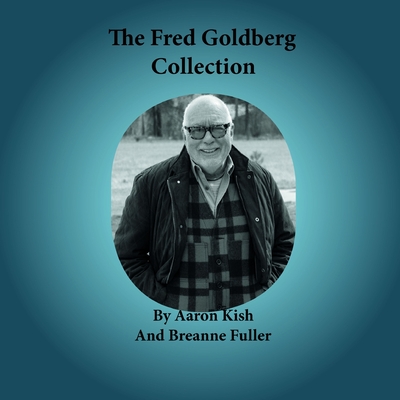 The Fred Goldberg Collection - Aaron Kish