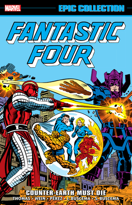 Fantastic Four Epic Collection: Counter-Earth Must Die - Roy Thomas