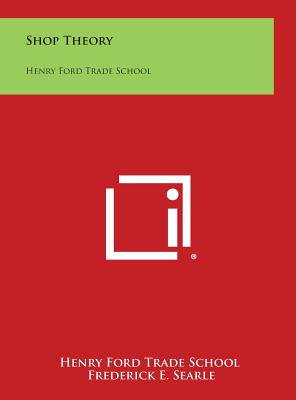 Shop Theory: Henry Ford Trade School - Henry Ford Trade School