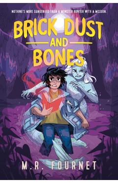 Brick Dust and Bones - M. R. Fournet