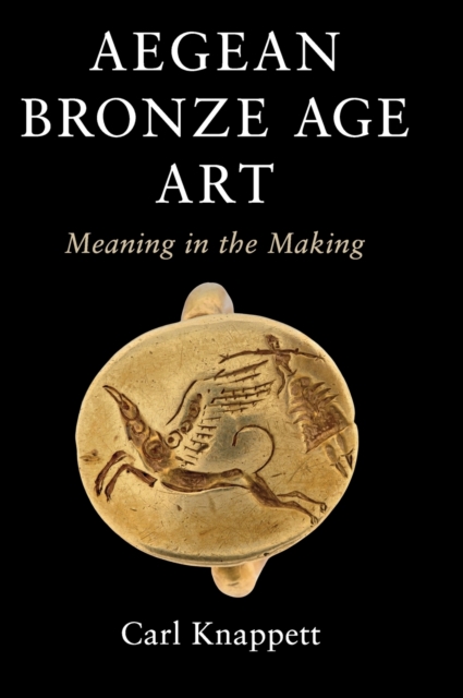 Coperta cărții 'Aegean Bronze Age Art: Meaning in the Making - Carl Knappett'