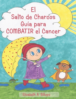 El Salto de Charcos - Guía para Combatir el Cancer: 