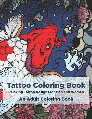 Tattoo Coloring Book - Relaxing Tattoo Designs for Men and Women - An Adult Coloring Book - Copertina Ink