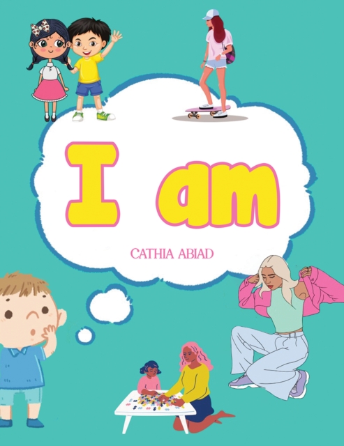 I Am - Cathia Abiad