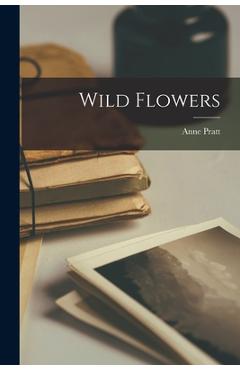 Wild Flowers - Anne Pratt