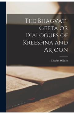 Coperta cărții 'The Bhagvat-geeta or Dialogues of Kreeshna and Arjoon - Charles Wilkins'
