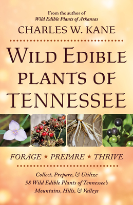 Wild Edible Plants of Tennessee - Charles W. Kane