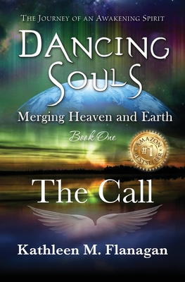 Dancing Souls: Book One: The Call - Kathleen M. Flanagan