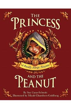 Coperta cărții 'The Princess and the Peanut: A Royally Allergic Fairytale - Sue Ganz-schmitt'
