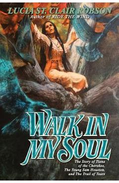 Poza produsului Walk in My Soul - Lucia St Clair Robson