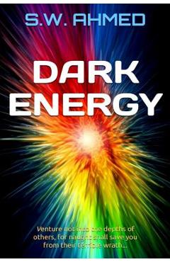Coperta cărții 'Dark Energy: Dark Matter Series Book 2 - S. W. Ahmed'