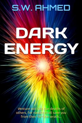 Coperta cărții 'Dark Energy: Dark Matter Series Book 2 - S. W. Ahmed'
