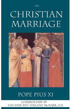 Coperta cărții 'On Christian Marriage - Pope Pius Xi'