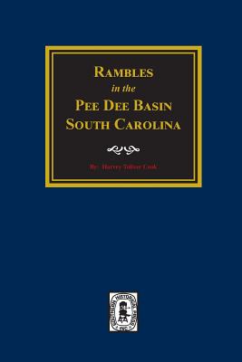 Rambles in the Pee Dee Basin. - Harvey Toliver Cook